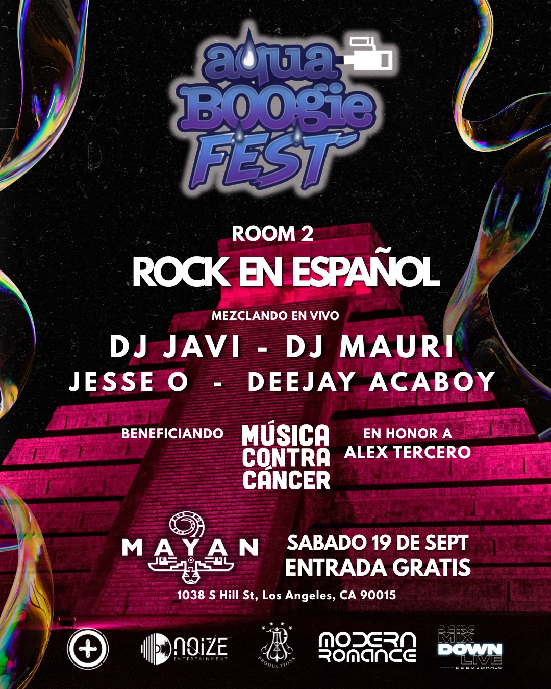 Aqua Boogie Fest Room 2, Rock en Español. Mezclando en vivo: DJ Javi, DJ Mauri, Jesse O and Deejay Acaboy. Beneficiando Música Contra Cáncer, en honor a Alex Tercero. Sábado 19 de septiembre at The Mayan, 1038 S Hill St, Los Angeles. Entrada gratis.